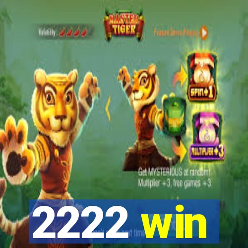 2222 win